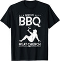 100 Body Bbq Meat Church Bbq Bbq Enthusiasm Unisex