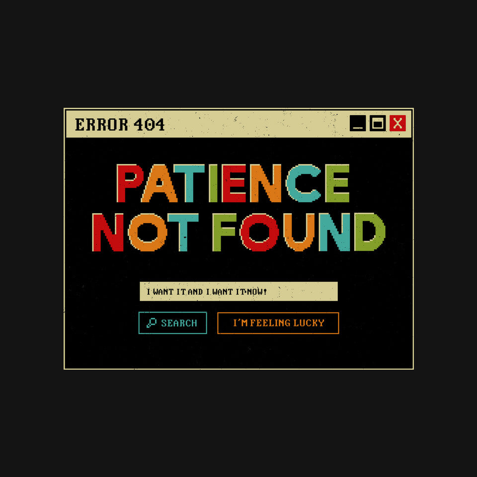 Patience Not Found Unisex