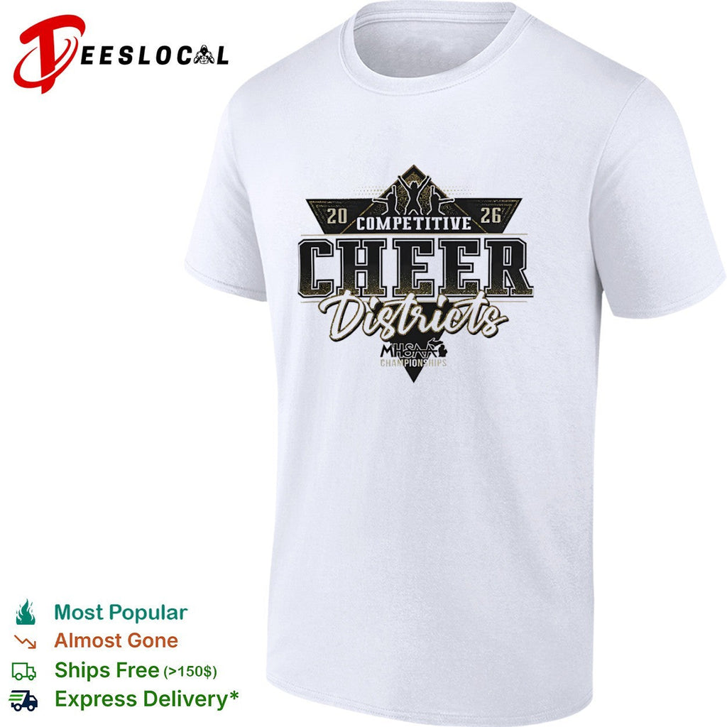 2026 Competitive Cheer Districts MHSAA Championships shirt Unisex