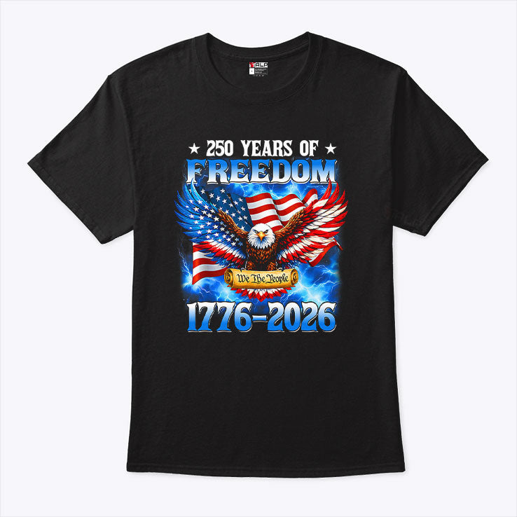 250 Years Of Freedom American 1776 2026 250th USA Birthday Shirt Unisex