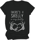 There's A Skelly in My Belly Shirt, Halloween Maternity Shirts for Women