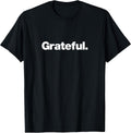 The Word Grateful | A Design that says Grateful T-Shirt