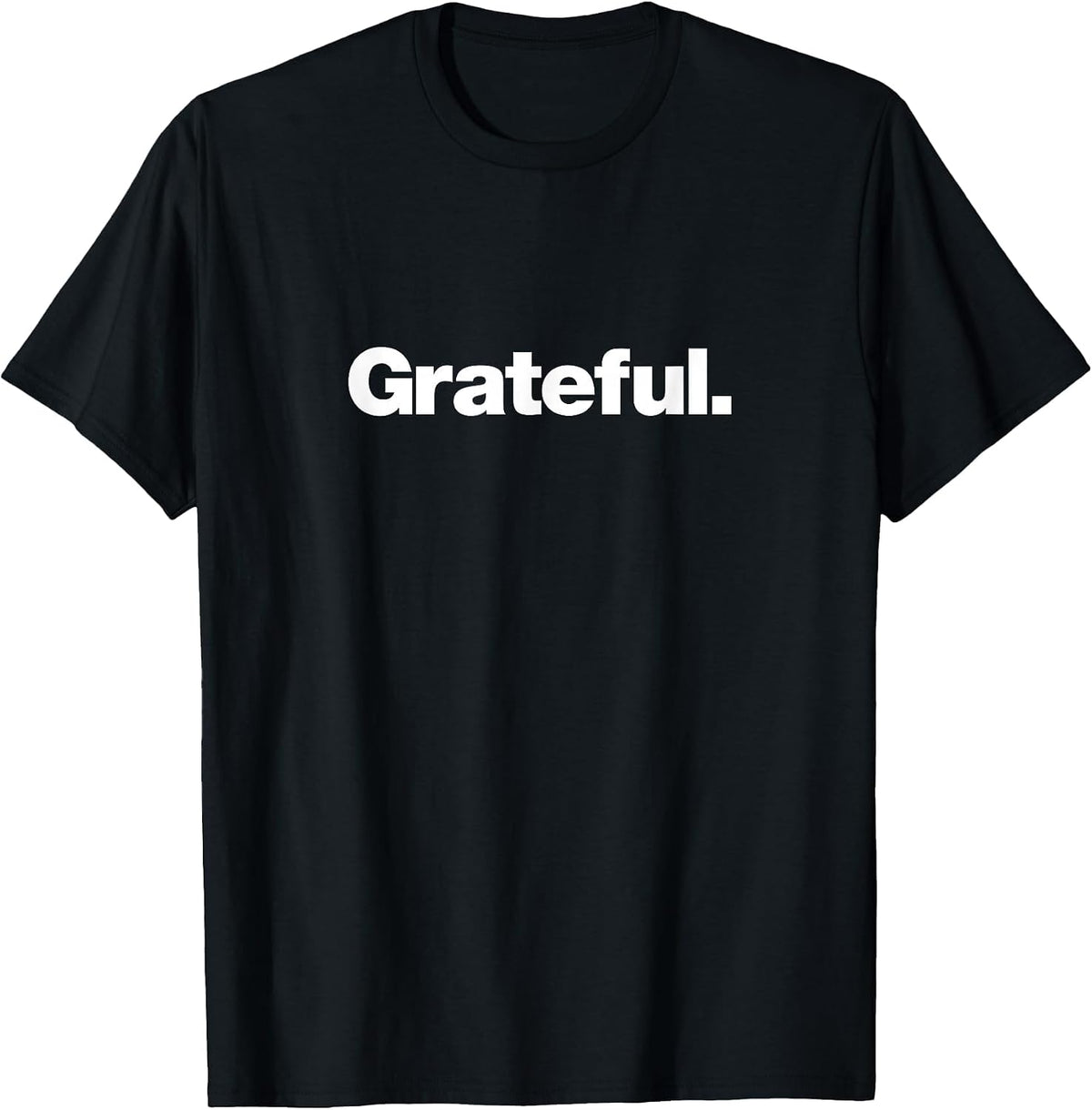 The Word Grateful | A Design that says Grateful T-Shirt