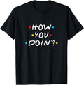 How You Doin Shirt