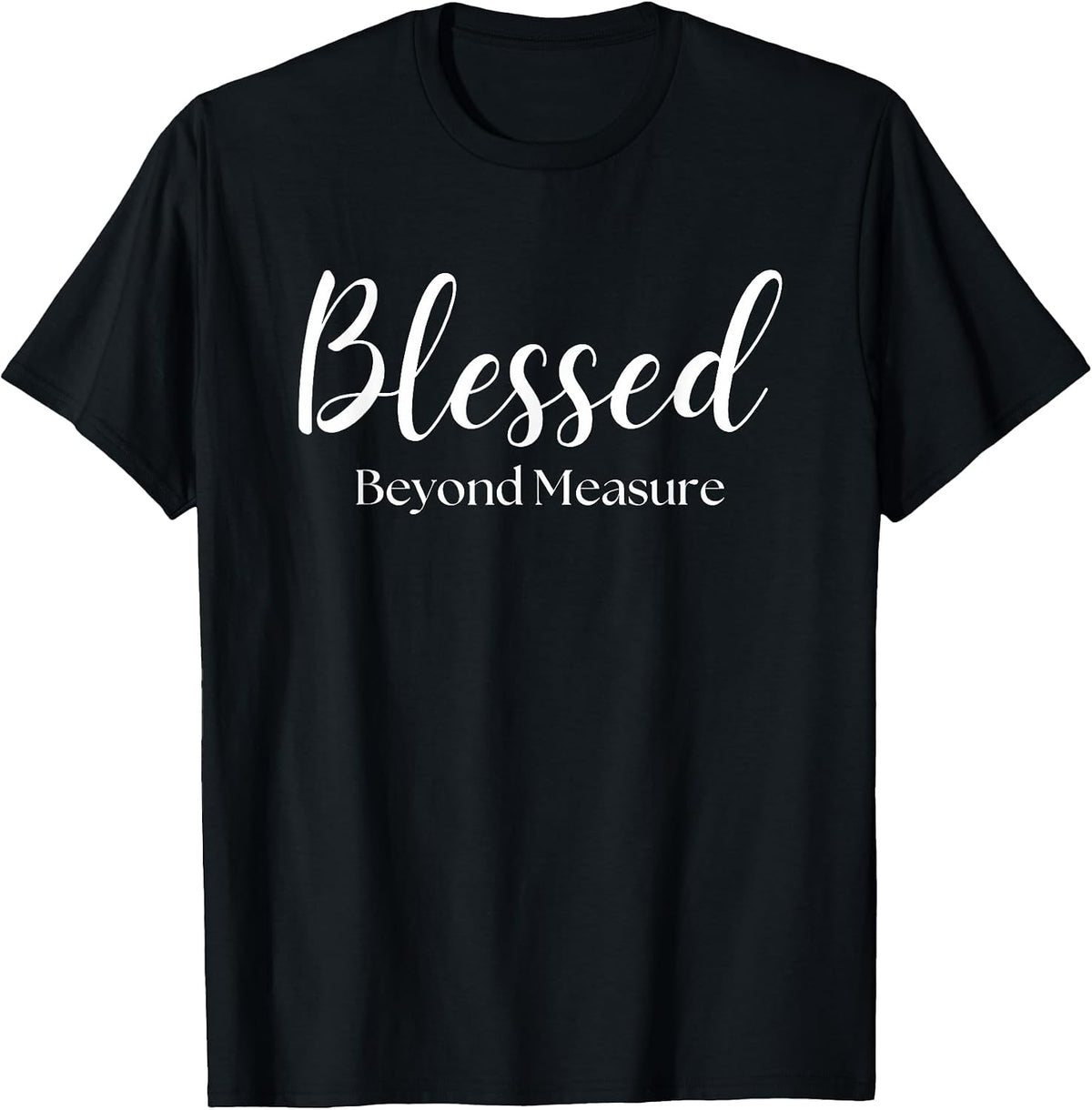 Blessed Beyond Measure Inspirational Christian