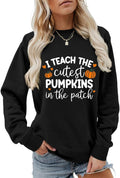 Fall Teacher Sweatshirt Womens I Teach The Cutest Pumpkins In The Patch Halloween Shirts Long Sleeve Pullover Top