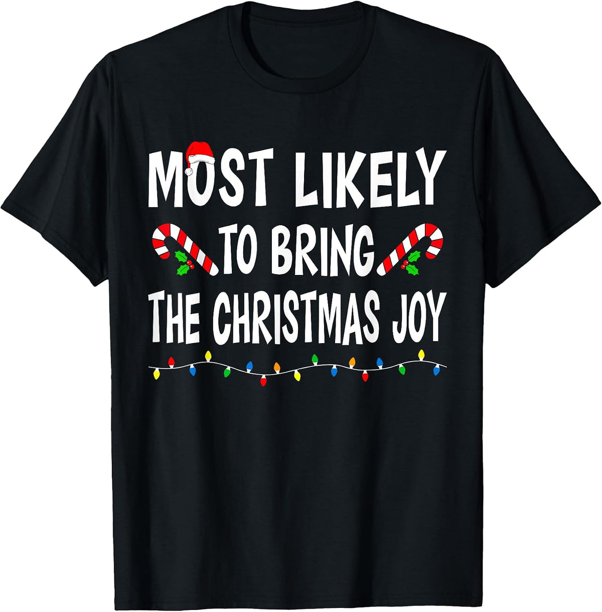 Most Likely To Christmas Xmas Pajamas Funny Matching Family T-Shirt