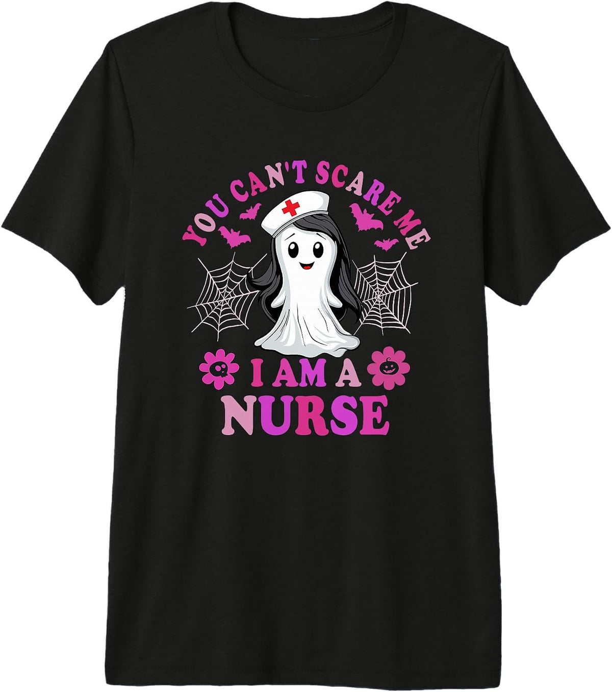 You Cant Scare Me I Am A Nurse