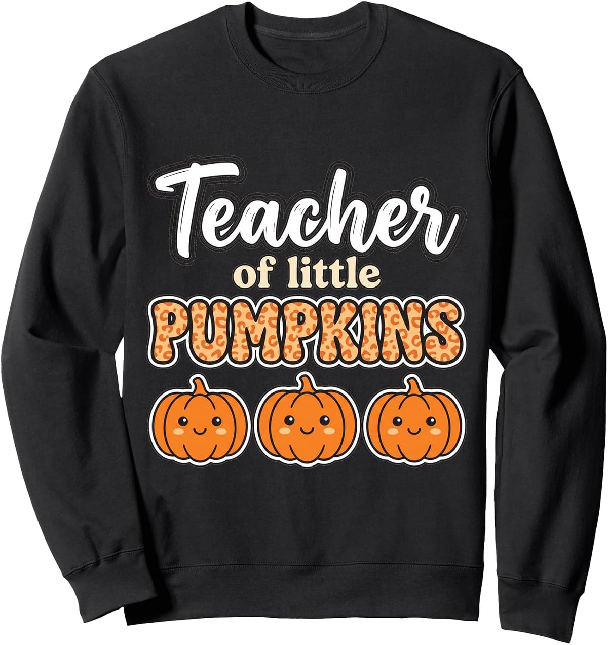 Teacher of Little Pumpkins Fall Back to School Sweatshirt