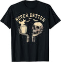 Halloween Never Better Skeleton Shirt Tee Shop