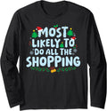 Most Likely to Do All The Shopping Family Matching Christmas Long Sleeve T-Shirt