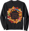 Growing Minds This Fall, Cute Autumn Teacher Sweatshirt