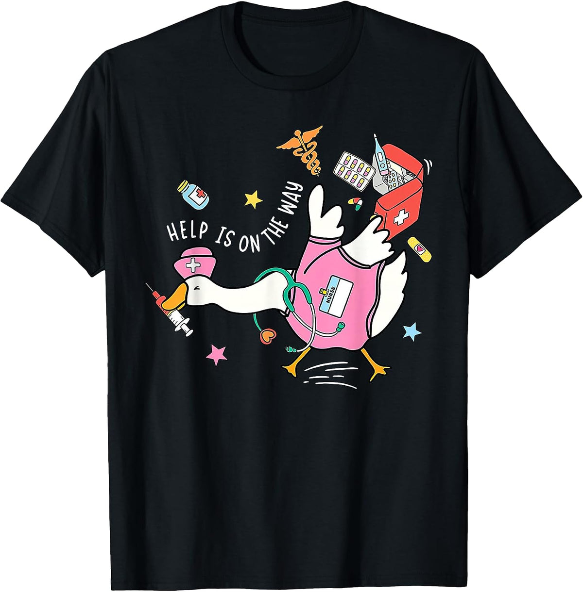 Help is On The Way Silly Goose Nurse School Nursing Humor T-Shirt