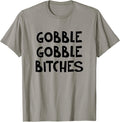 Gobble Gobble Bitches
