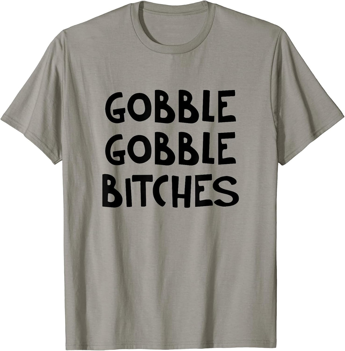 Gobble Gobble Bitches