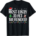 Most Likely to Pet The Reindeer Family Matching Christmas T-Shirt