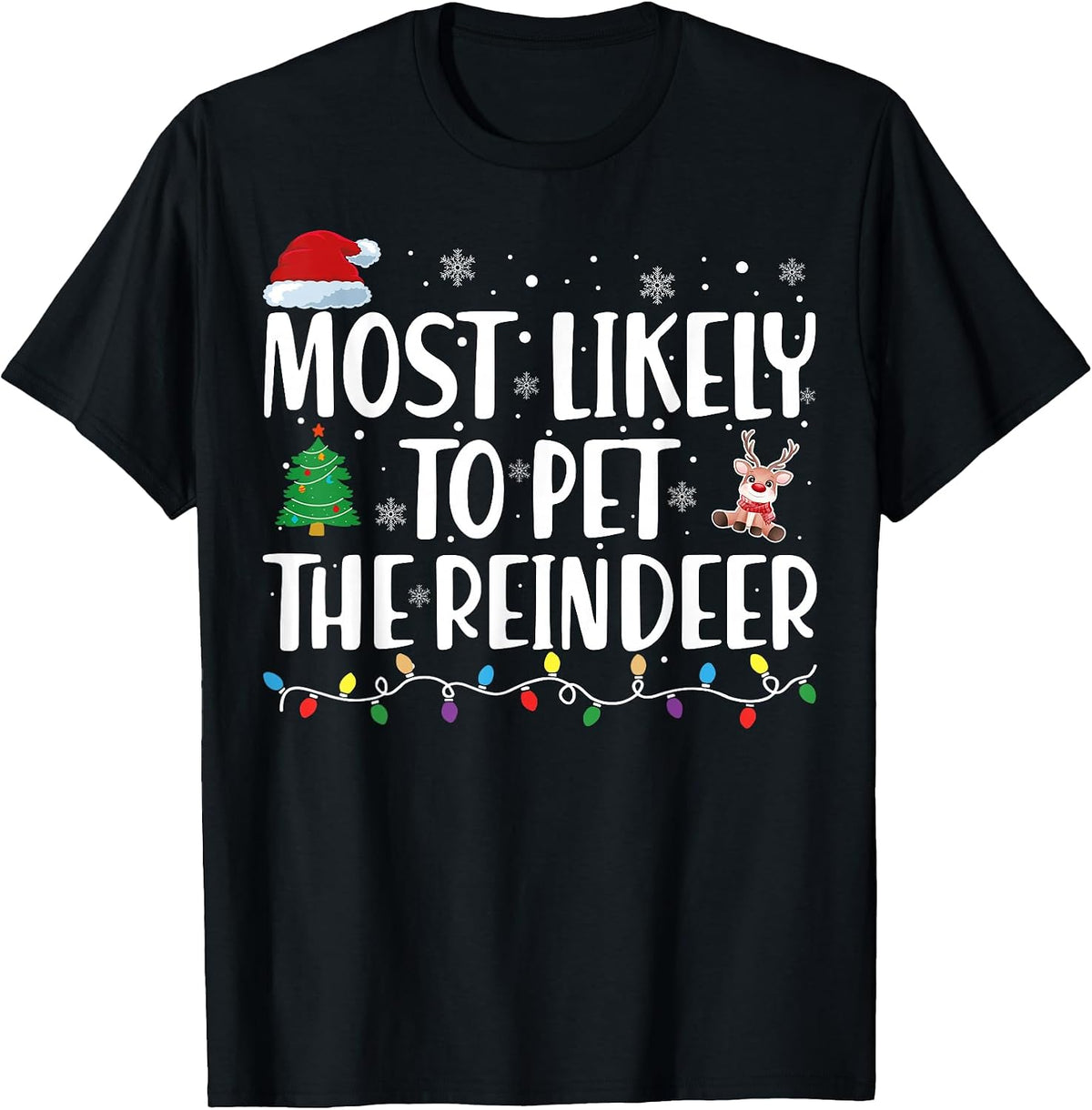 Most Likely to Pet The Reindeer Family Matching Christmas T-Shirt