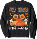 Fall Vibes & That Teacher Life Pencil Pumpkin Fall Sweatshirt