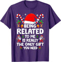 Being Related to Me Funny Christmas Family Xmas Pajamas T-Shirt