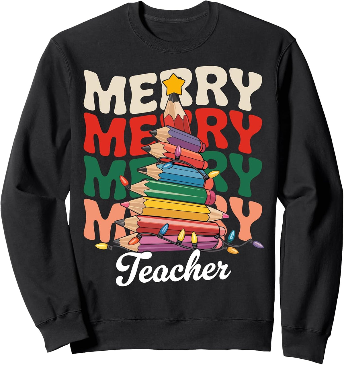 Merry Teacher Christmas Tree Pencils Holiday School Sweatshirt