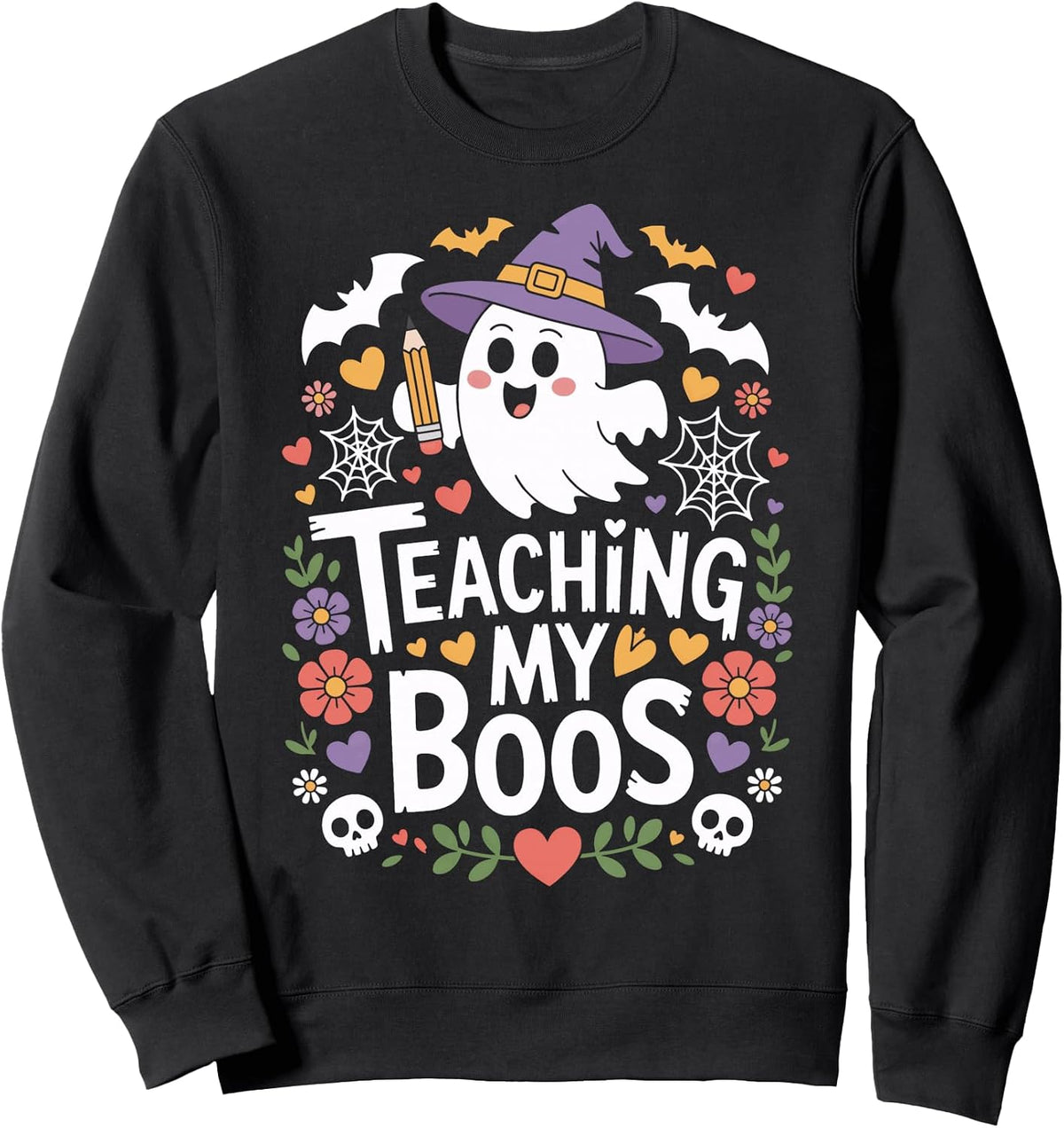 Spooky Classroom Teaching My Boos Halloween Ghost Teacher Sweatshirt