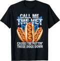 Call Me The Vet Hot Dog Glizzy Hard Meme Funny Men Teen Boys T-Shirt