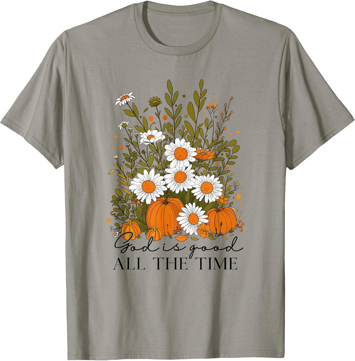 Fall Vibes Autumn Christian Faith God is A Good All The Time T-Shirt