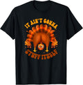 Funny It Aint Gonna Stuff Itself Turkey Tee Shirt