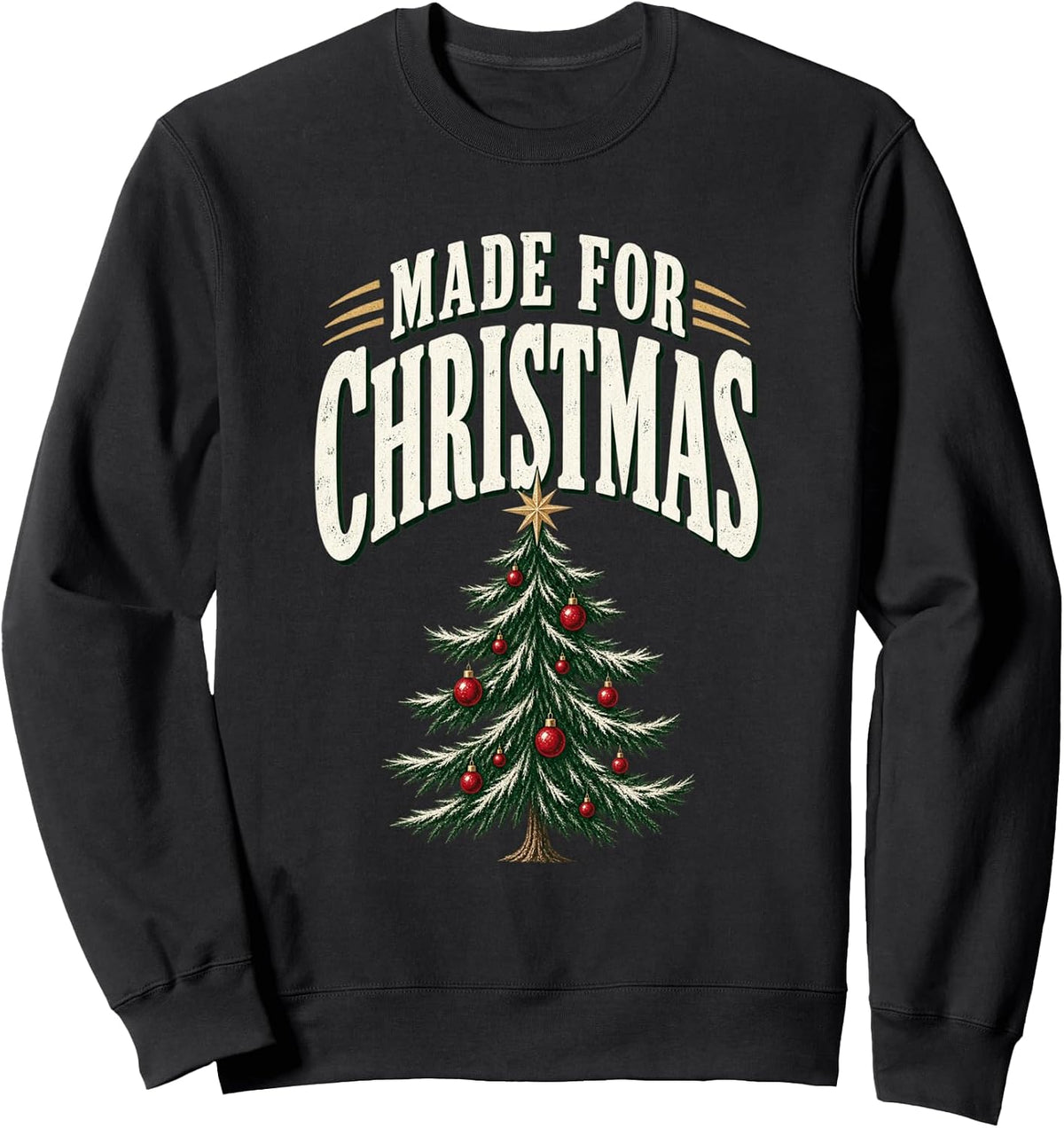 Made for Christmas Vintage Christmas Tree Holiday Sweatshirt