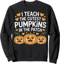 Cutest Pumpkins In The Patch Fall School Teacher Sweatshirt
