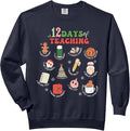 12 Days Of Teaching Christmas Teacher School Xmas Holiday Comfort Colors Adult Sweatshirt