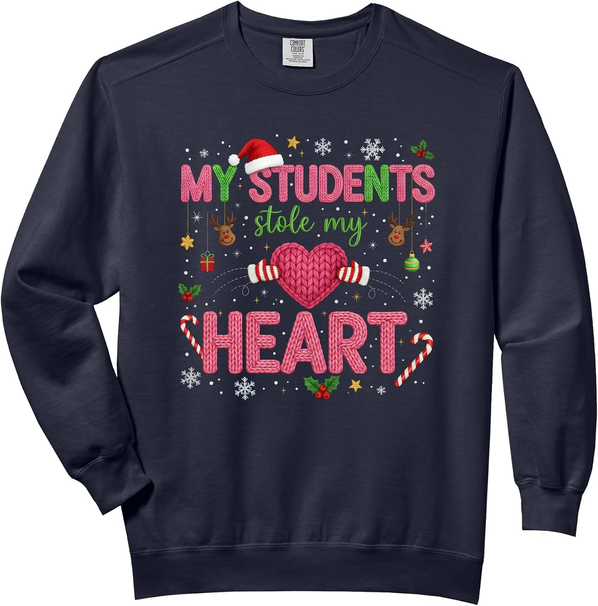 Funny Teacher Xmas My Students Stole My Heart Christmas Comfort Colors Adult Sweatshirt