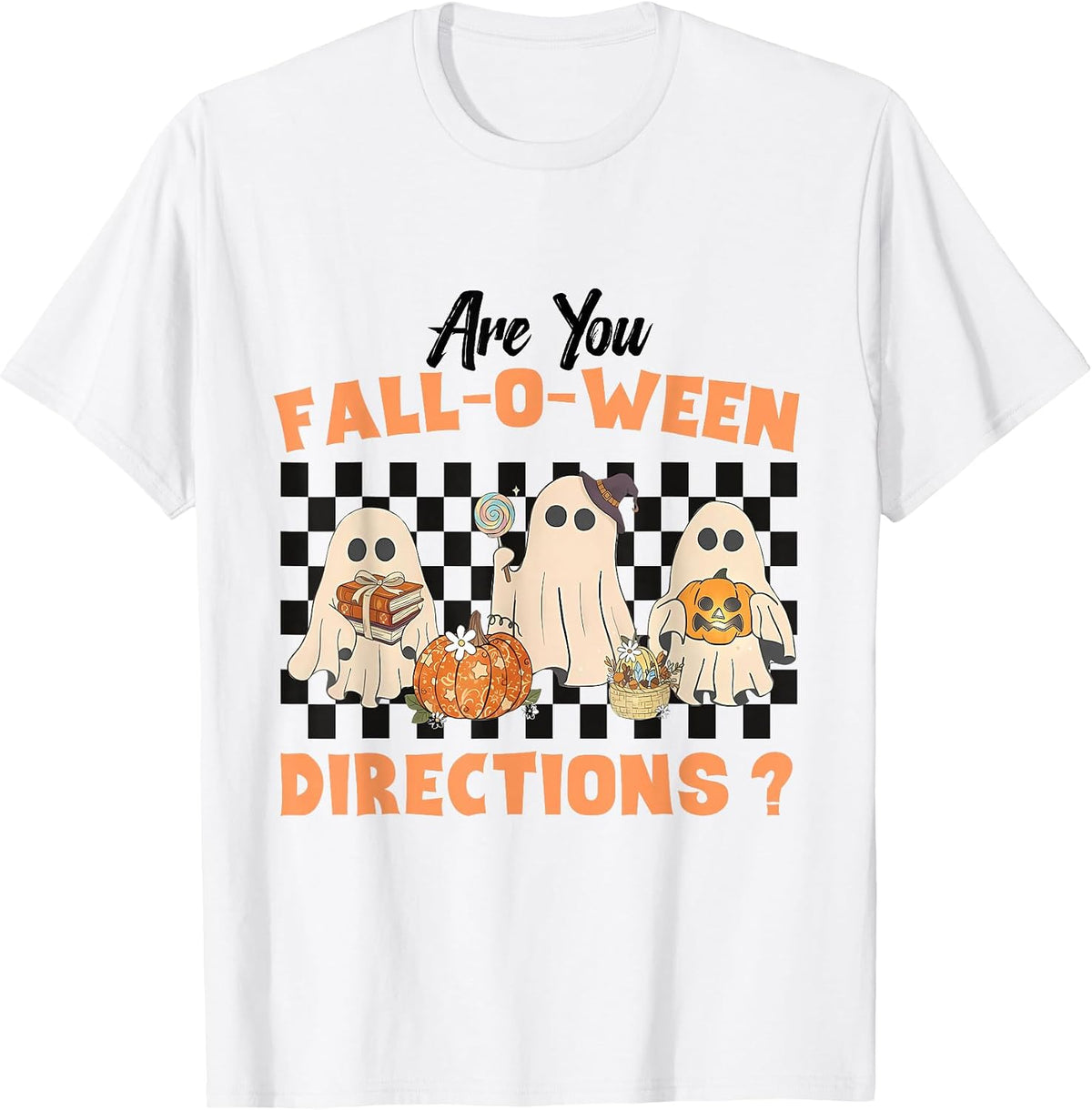 are You Fall-o-ween Directions Halloween Ghost Fall Teacher T-Shirt