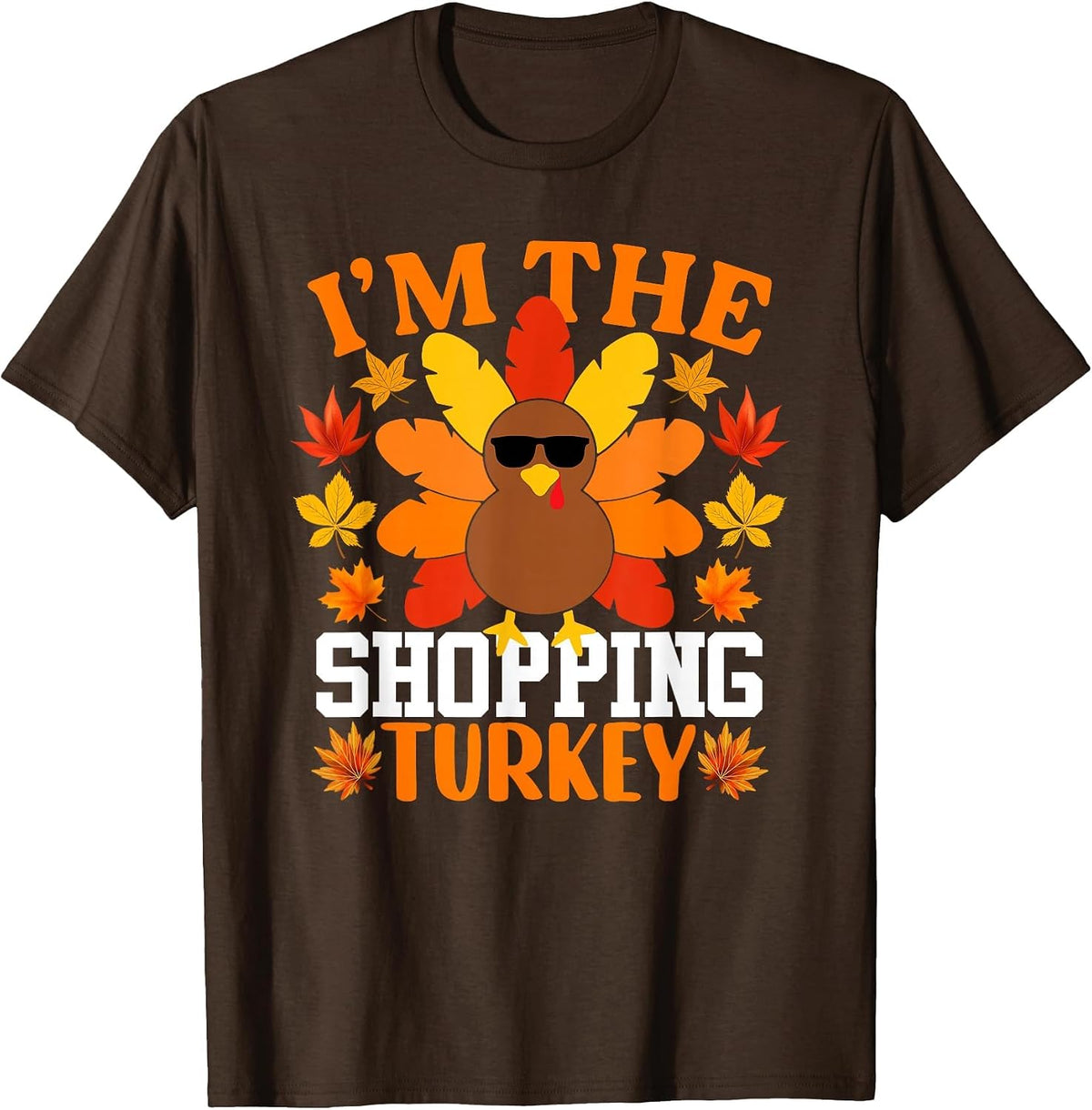 I'm The Shopping Turkey Shirts