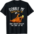 Funny Gobble Me Swallow Me Gift