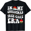 In My Christmas Tree Cake Era Cute Holiday Merry Xmas Women T-Shirt