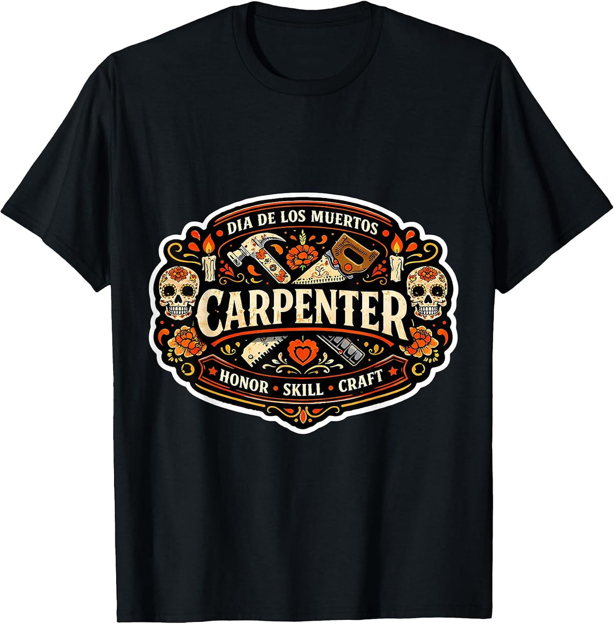 Mexican Carpenter Day of The Dead Día De Los Muertos Craft T-Shirt