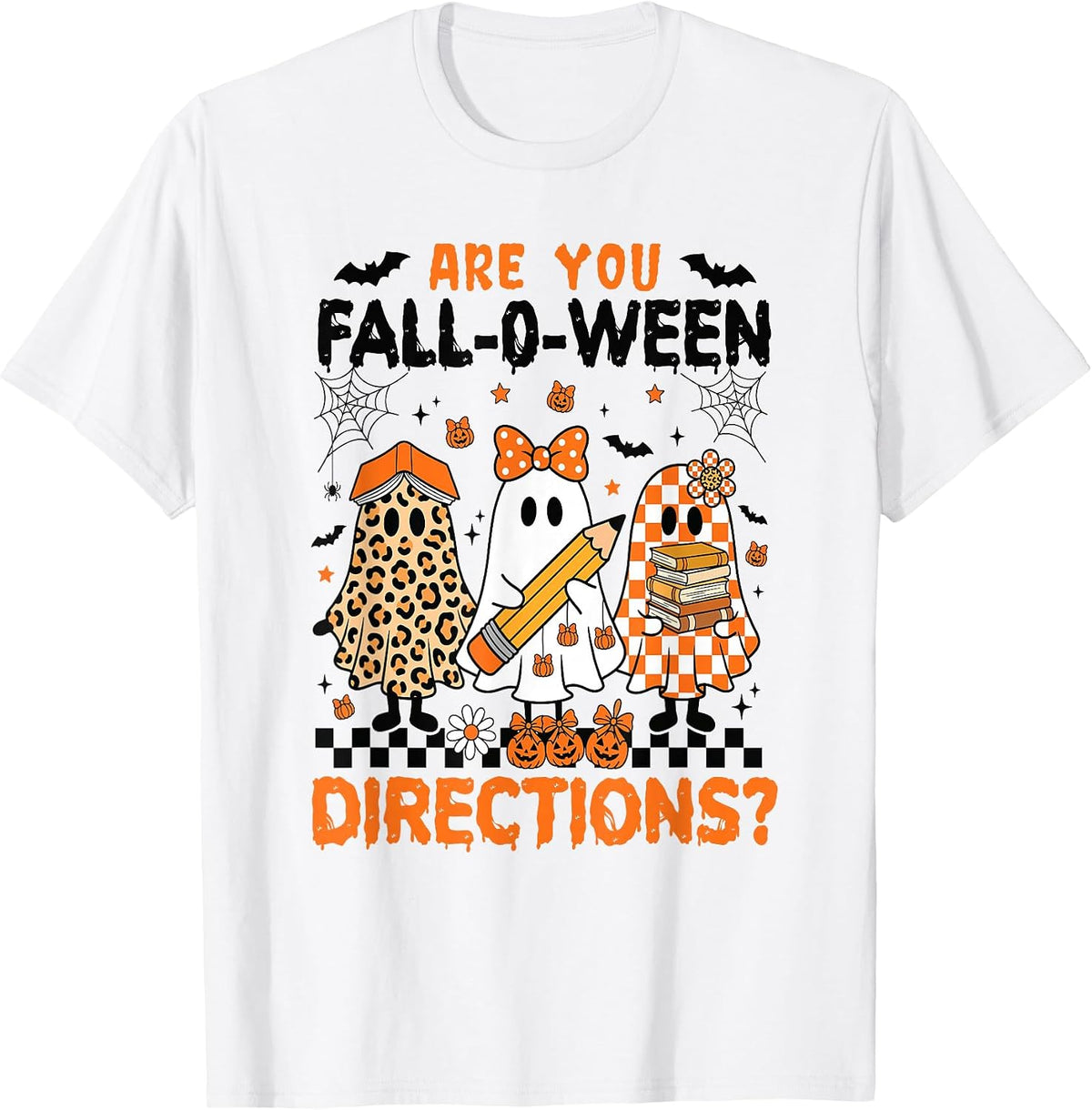 are You Fall O Ween Directions Halloween Teacher Ghosts Cat T-Shirt