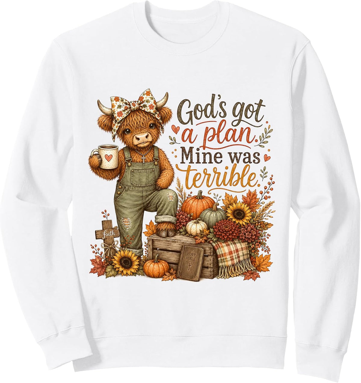 God's Got A Plan Mine Was Terrible Highland Cow Fall Women Sweatshirt