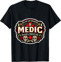 Medic Day of The Dead Día De Los Muertos Healer & Protector T-Shirt