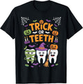 Trick Or Teeth Spooky Halloween Dentist Office Dental Squad T-Shirt