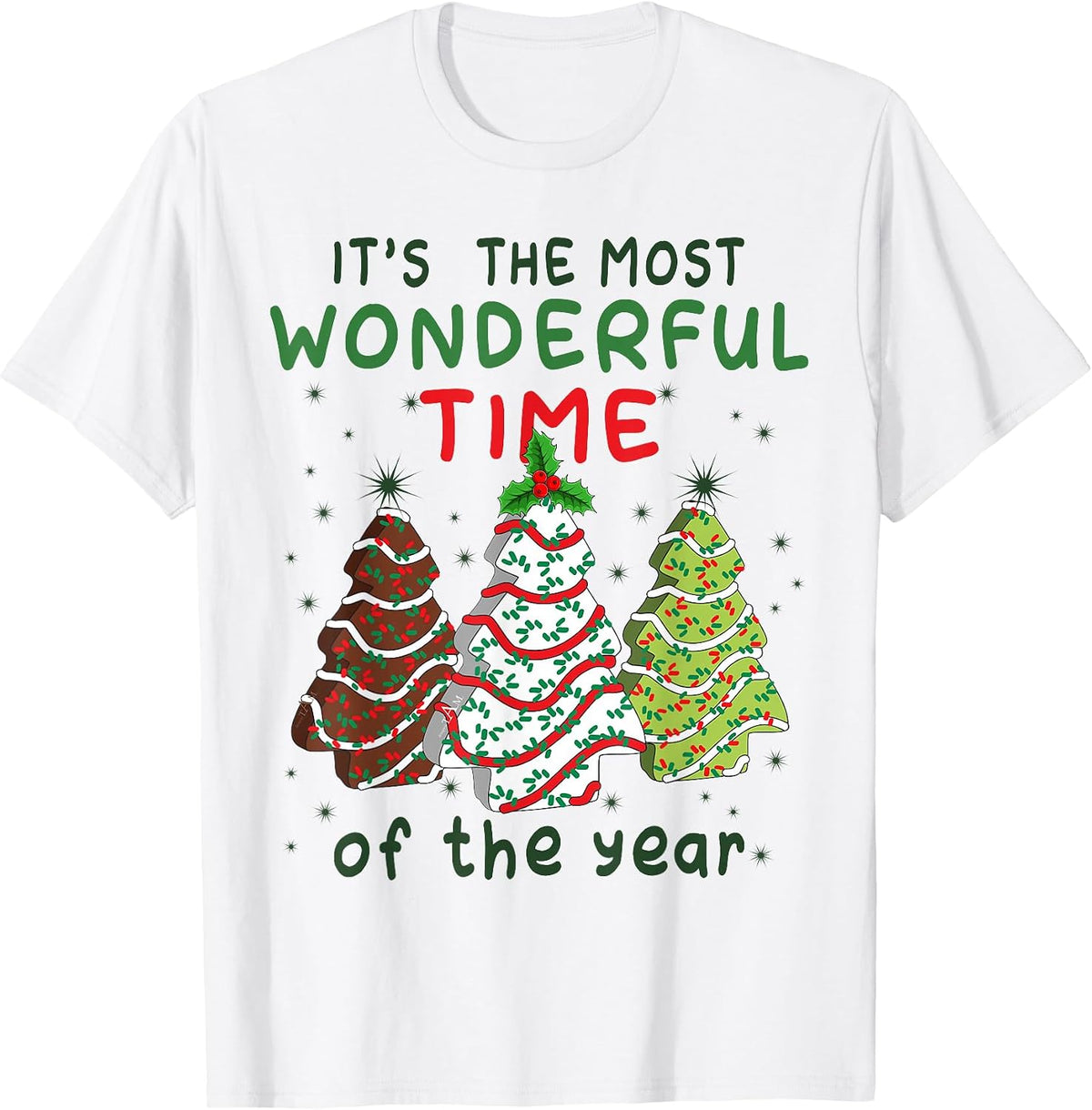 Its The Most Wonderful Time of The Year Christmas Tree Cake T-Shirt