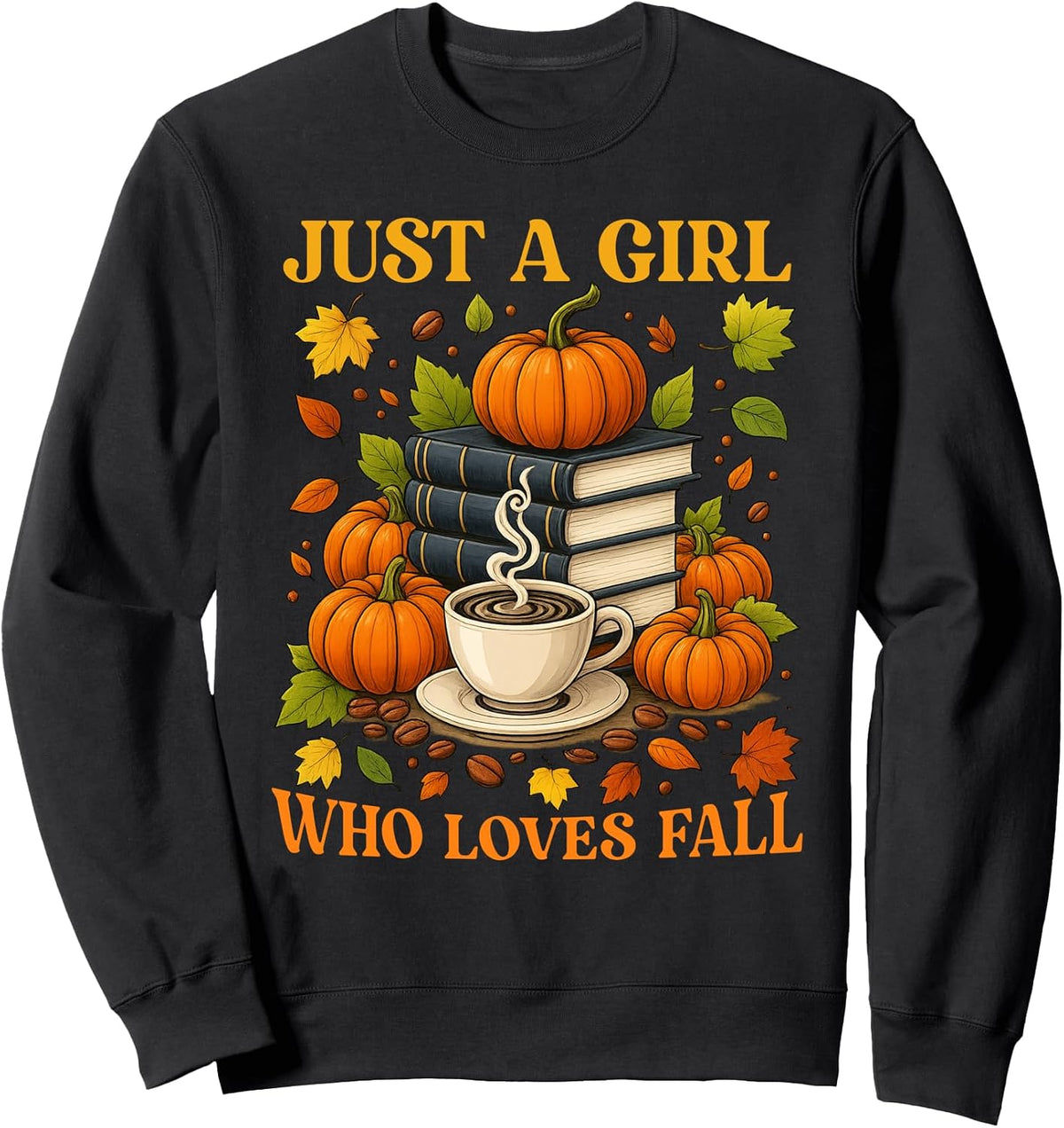 Just a Girl Who Loves Fall Autumn Vibes Books & Coffee Sweatshirt