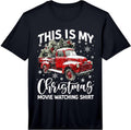 This is My Christmas Movie Watching Shirt Red Truck Vintage Performance T-Shirt