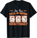 are You Fall-o-ween Directions Funny Teacher Halloween T-Shirt
