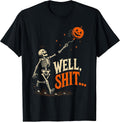 Well Shit Skeleton Halloween Funny Pumpkin Balloon T-Shirt