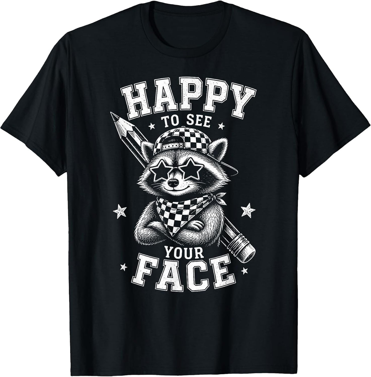 Happy to See Your Face Funny Teacher Back to School Raccoon T-Shirt