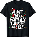 Ain't No Family Like The One I Got Christmas Gift