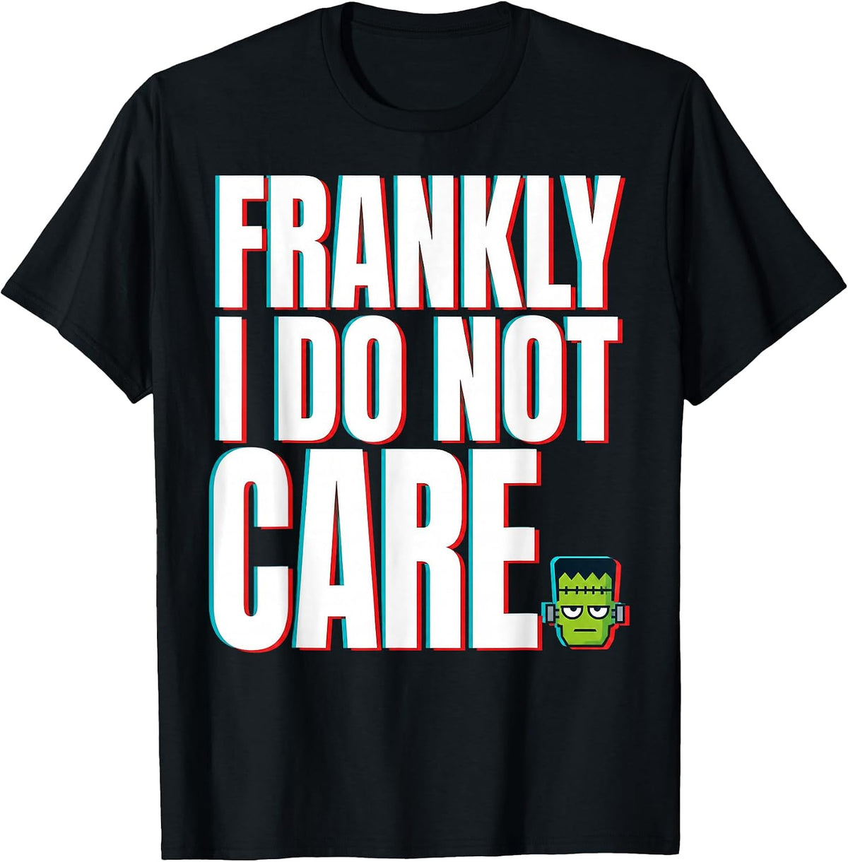 Frankly I Do Not Care Funny Frankenstein Halloween Pun Meme T-Shirt