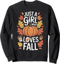 Fall Enthusiast Just A Girl Who Loves Fall Pumpkins Sweatshirt